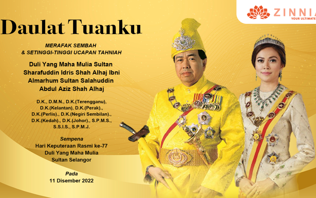 Hari Keputeraan Sultan Selangor 2022 | Zinnia Global Sdn Bhd